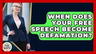 When Does Your Free Speech Become Defamation? - Guide To Your Rights