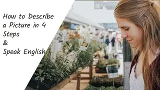 How to Speak English with 4 Steps Picture Description. [English Speaking Lesson]
