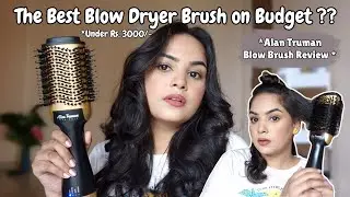 The Best Blow Dryer Brush On A Budget !? Alan Truman Blow Brush Review | Soft Curls, Voluminous Hair