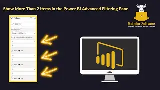 Show More Than Two Items in the Power BI Advanced Filtering Pane | Powerful Workaround