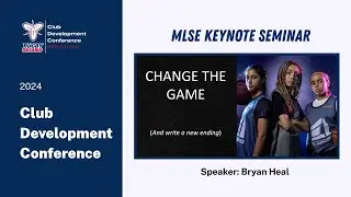 MLSE Keynote Seminar | 2024 Club Development Conference