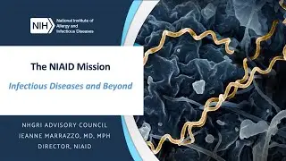 The NIAID Mission: Infectious Diseases and Beyond - Jeanne Marrazzo