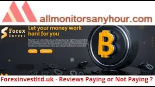 forexinvestltd.uk, Reviews Paying Or Not Paying ? #all hyip monitors 24 hour,#HYIP daily update,