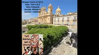 Baroque Towns of Val di Noto (Sicily) UNESCO - Noto, Palazzolo, Militello and Catania Part 1 of 2.