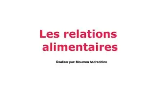 Les relations alimentaires realis&eacute; par MOUMEN BADREDDINE 