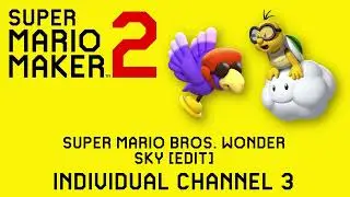 Sky (Super Mario Bros. Wonder) (Edit) (Individual Channels) - Custom Super Mario Maker Music