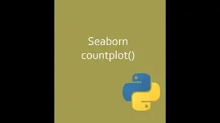 Seaborn Countplot()