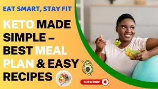 Keto Made Simple &ndash; Best Meal Plan & Easy Recipes! #KetoForBeginners #LowCarbLife