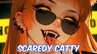 Nightcore - Scaredy Catty (lyrics)