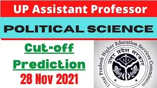 UP Assistant Professor  Political Science Expected Cut off | 28 Nov 2021 | Pol.Sci Cutoff Prediction