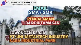 PT Uni Metaltech Industry Lowongan Kerja Batam hari ini Kara Industrial Park