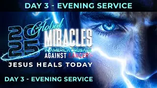 The Global Miracle Crusade Against Cancer with David E. Taylor | Day 3 | Evening
