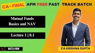 Lec 1 | 8.1 | Mutual Fund | Basics and NAV | CA Final AFM | By CA Krishna Gupta #cafinal #sfm #free