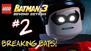 LEGO Batman 3 | Breaking BATS! - Story Mode