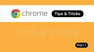 Google Chrome | Tips & Tricks | 2023 | Hindi | Part 01
