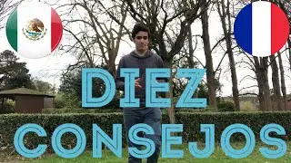 10 CONSEJOS PARA ESTUDIANTES DE INTERCAMBIO 🇲🇽🇫🇷