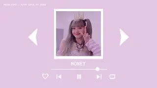 LISA - MONEY (sped up)