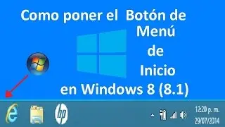 Como poner el  Bot&oacute;n de Men&uacute; de Inicio en Windows 8 (8.1)