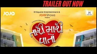 Taari Maari Vaato | A Gujarati Web Series Trailer | Krina Pathak |Akshat Rana|M Square Entertainment