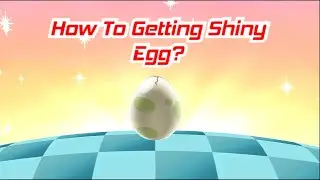 Tips For Getting Shiny Eggs - Infinite Legends / Petmon Adventur / Mons Awaken