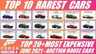 FH4 TOP 10 Rarest and Most Expensive Forza Horizon 4 Cars | TOP 20 Auction House cars Horizon 4 JUNE