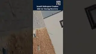 Israeli Helicopter Crashes Mid-Air During Recovery in West Bank | Breaking News