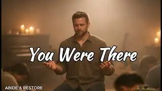 You Were There — God Who Heals the Past | Genesis 45