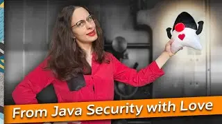 From Java Security with Love - Inside Java Newscast #42