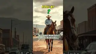 Riddle No. 1: A Cowboy Rode to town on Wednesday... #riddles #brainteasers  #riddletime