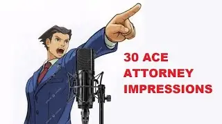 30 Ace Attorney voice impressions in under 2 minutes