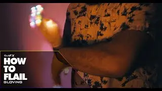 GloFX LED Gloving: How to Perform Flails