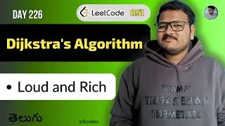 Leetcode 851: Loud and Rich in Telugu | Dijkstra's Algorithm | Python DSA | srkcodes