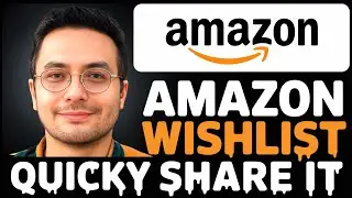 How To Create an Amazon Wish List And Share it - 2025 (Step by Step)