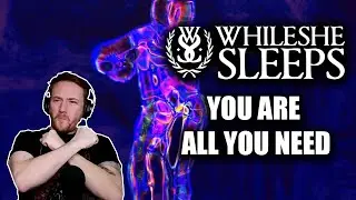 REACTING to WHILE SHE SLEEPS (You Are All You Need) 🎤🎸🔥