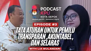 KPU KOTA DEPOK Eps. 3 | Tata Aturan untuk Pemilu Transparan, Akuntabel, dan Selaras (TUNTAS)