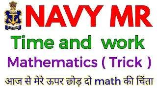 Navy MR Mathematic Questions ( Time and work ) , Part -7