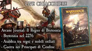 Live Chiacchiere 03/10/25 - Arcane Journal: Il Regno di Bretonnia