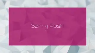 Garry Rush - appearance