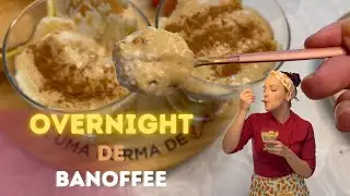 OVERNIGHT DE BANOFFEE