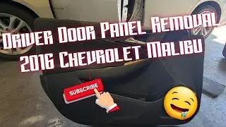 How to: Remove Driver Door Panel 2016 Chevrolet Malibu