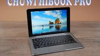МОЙ ВЗГЛЯД НА CHUWI HiBook PRO (review)