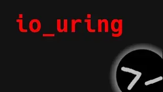 Finally trying io_uring