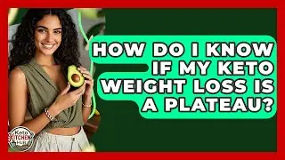 How Do I Know If My Keto Weight Loss Is A Plateau? - Keto Kitchen HQ