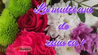 La mulți ani de ziua ta💝 Mesaje frumoase Urări pentru zile de naștere🎈onomastice🎈Felicitări muzicale