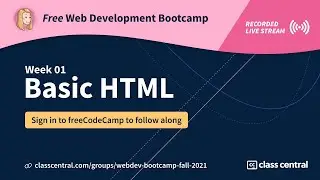 Free Webdev Bootcamp: Week 1 — Basic HTML (Eastern Stream)