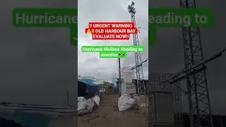 ‼️THE SEA COMING IN AT OLD HARBOUR BAY Jamaica 🇯🇲 EVACUATION ALERT ⚠️‼️ HURRICANE MELISSA Update 🙏🏾