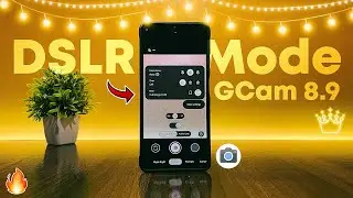Stock GCam 8.9 BSG - DSLR Mode for Any Android!