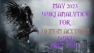 May 2023 Wiki Analytics for Demon Accords Wiki | Part 1 of 2