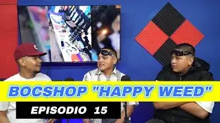 Toc&oacute; fondo y se levant&oacute; con Happy Weed - El Bocho de BocShop - EPISODIO 15 - LA PURA WAZA PODCAST