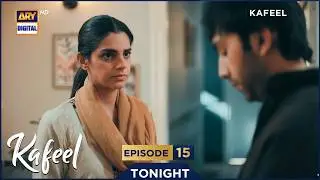 Kafeel Episode 15 | Promo | Tonight | Emmad Irfani | Sanam Saeed | Aashir Wajahat |ARY Digital Drama